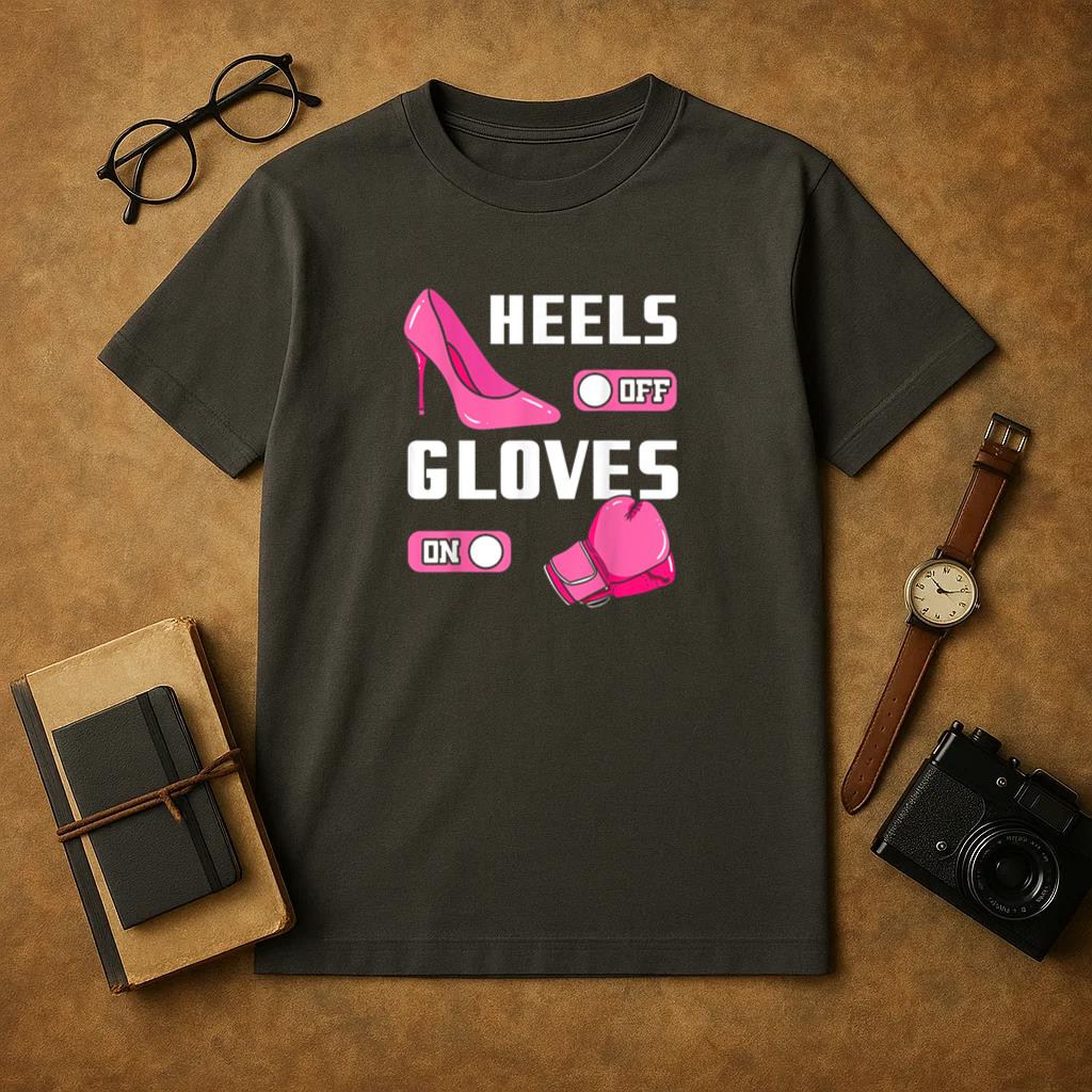 Boxing Heels Off Gloves On T-Shirt