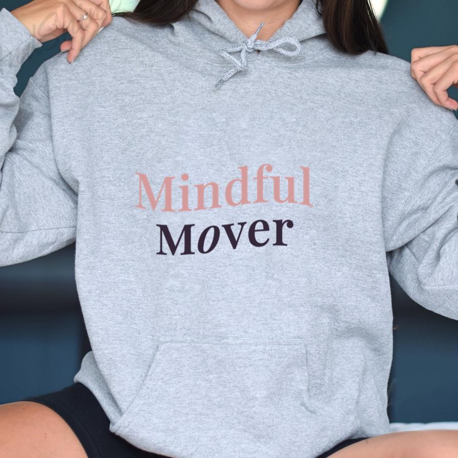 Mindful Mover Design Hoodie