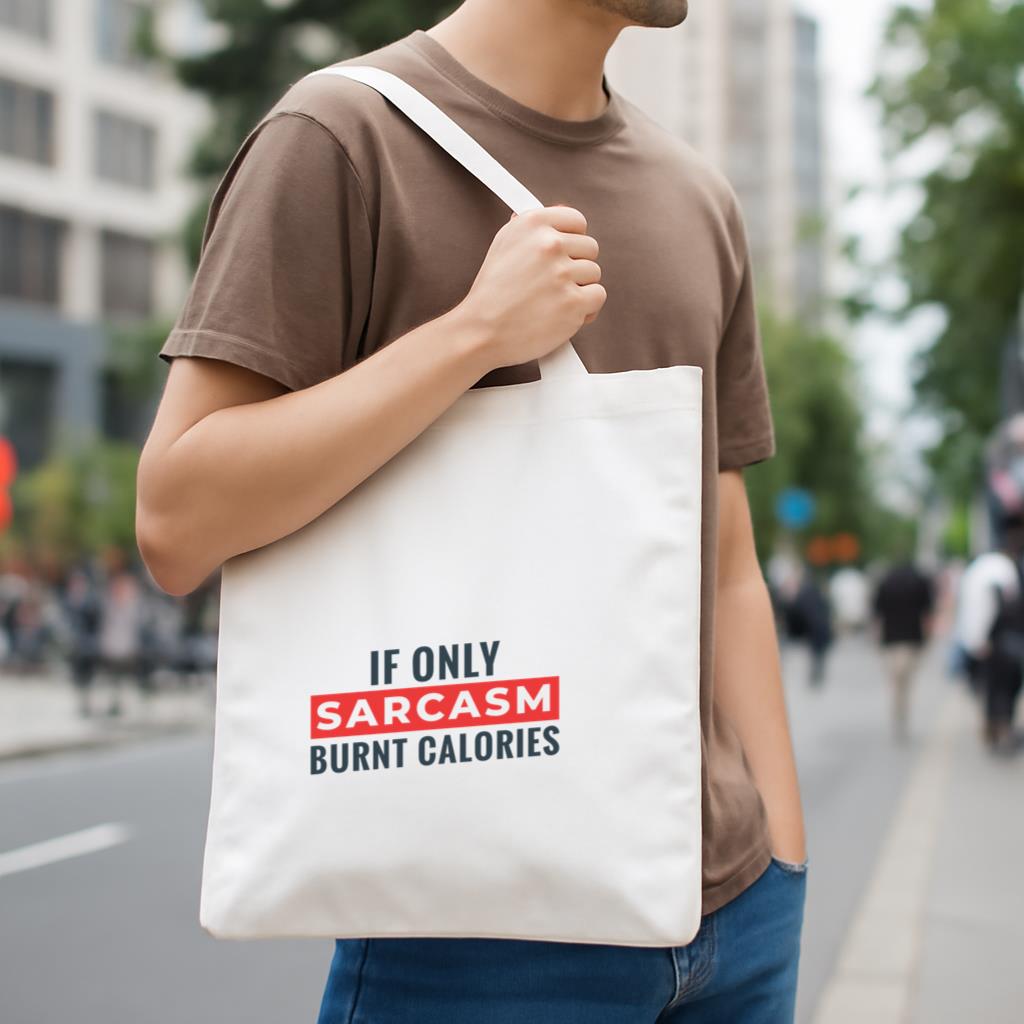 Sarcasm Burnt Calories Workout Phrase Canvas Tote Bag - Image 4